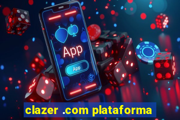 clazer .com plataforma